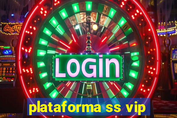 plataforma ss vip